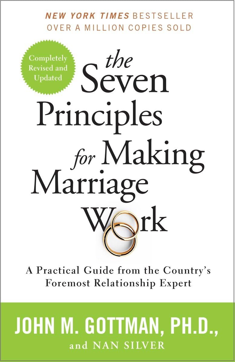 The Seven Principles for Making Marriage Work: A Practical Guide from the Country's Foremost Relationship Expert - 3689