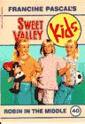 Robin in the Middle (Sweet Valley Kids, No. 40) - 7116