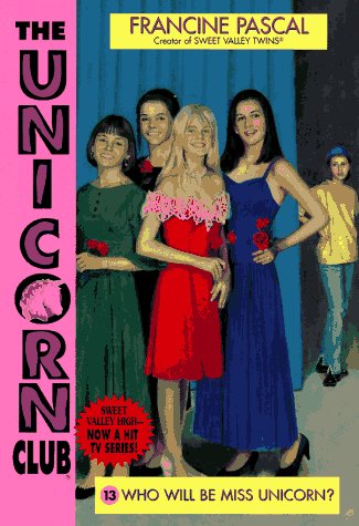 WHO WILL BE MISS UNICORN? (Unicorn Club, 13)