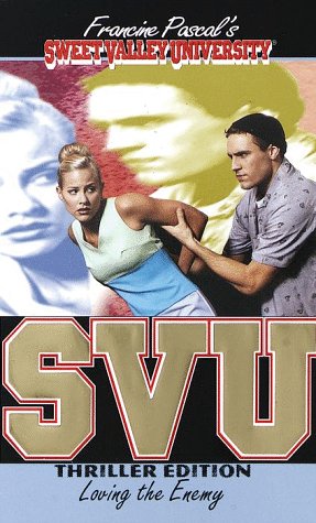 Loving the Enemy (Sweet Valley University(R)) - 5150