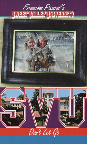 Don't Let Go (Sweet Valley University(R))