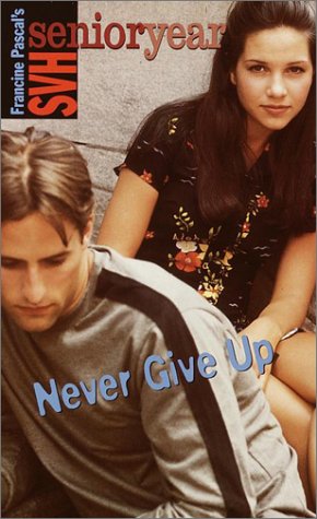 Never Give Up (Sweet Valley High Sr. Year(TM))