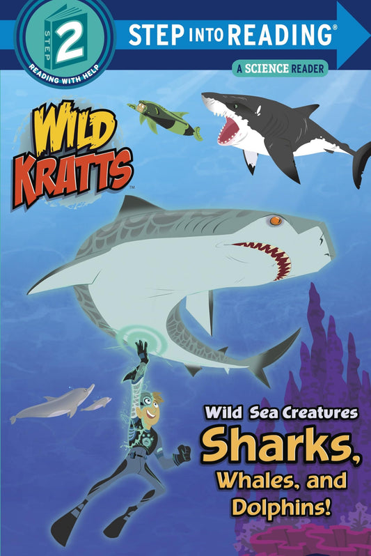 Wild Sea Creatures: Sharks, Whales and Dolphins! (Wild Kratts) (Step into Reading) - 4961