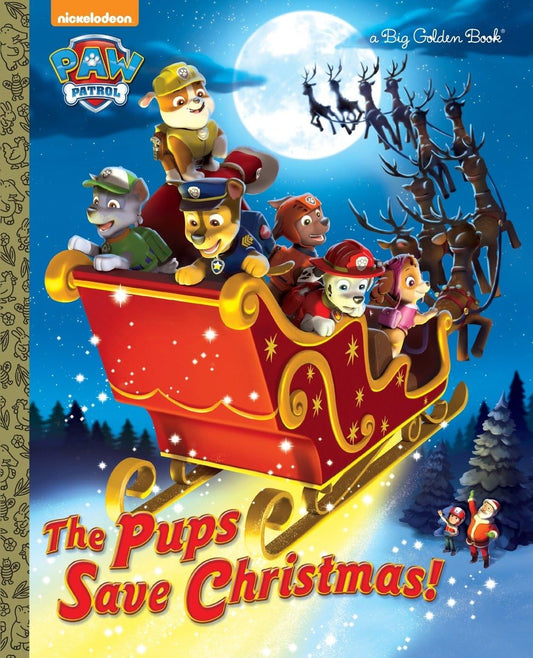 The Pups Save Christmas! (Paw Patrol) (Big Golden Book) - 2302
