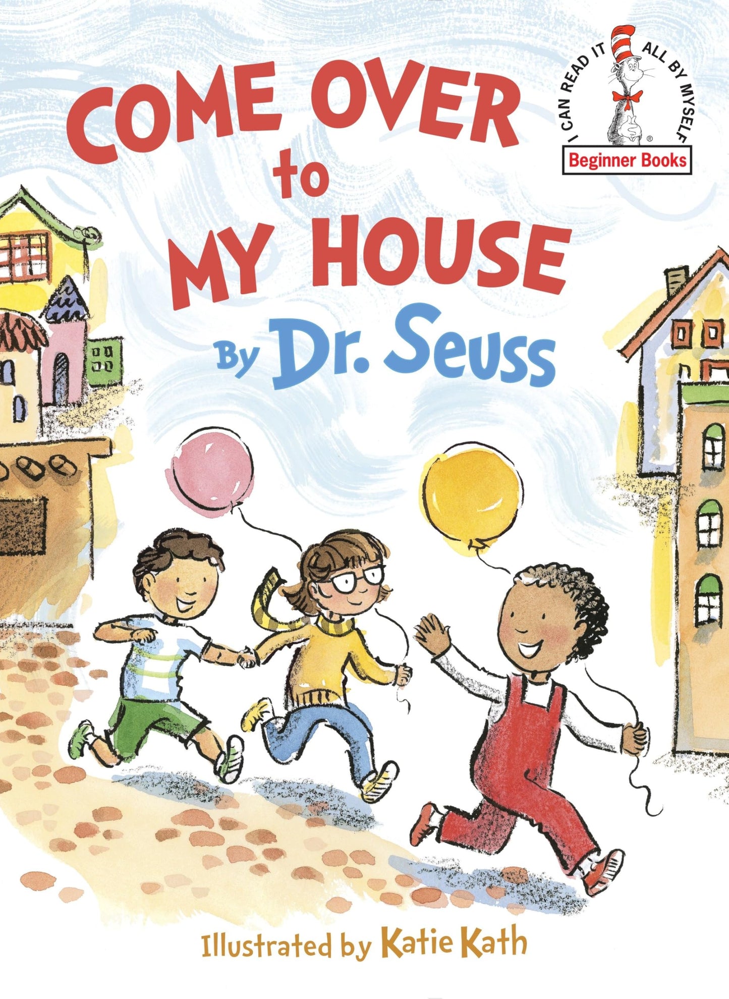Come Over to My House (Beginner Books) - 1989