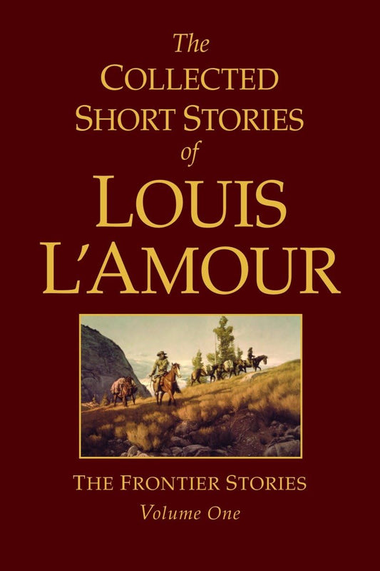 The Collected Short Stories of Louis L'Amour: The Frontier Stories, Vol. 1 - 6115