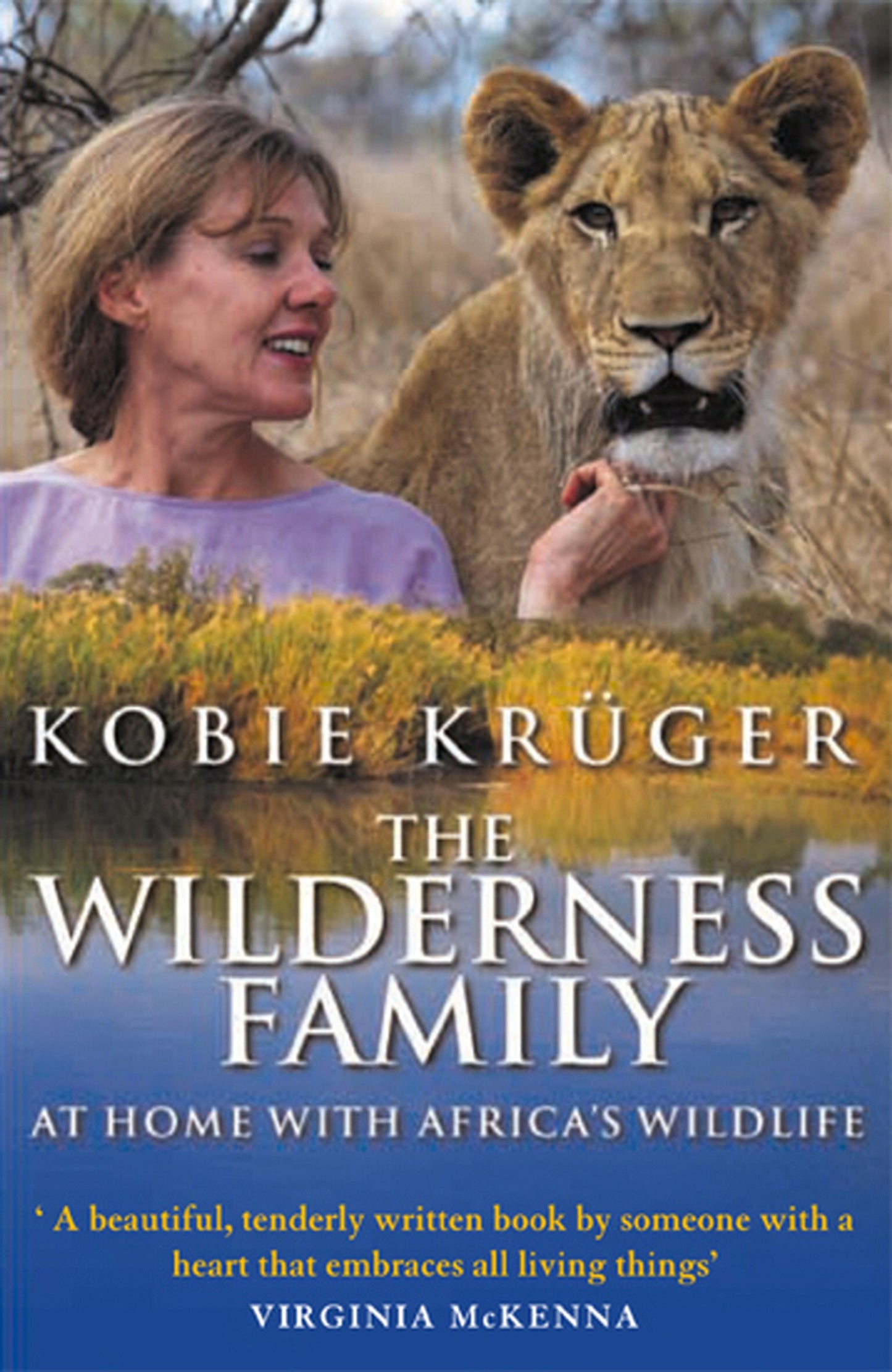 The Wilderness Family : At Home With Africa's Wildlife