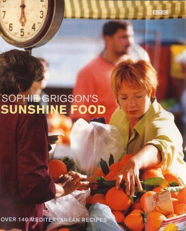 Sophie Grigson's Sunshine Food - 9348