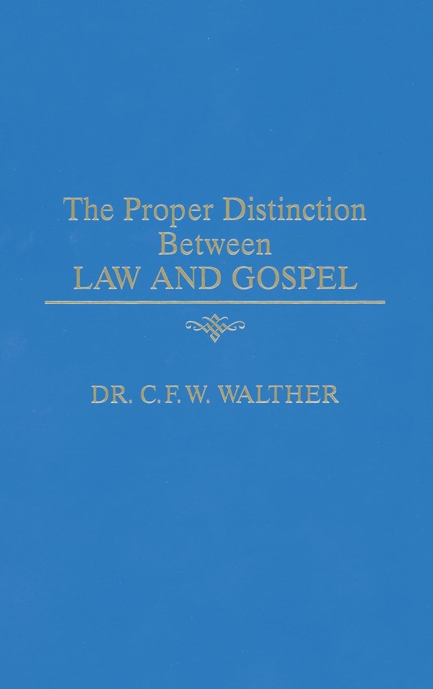 The Proper Distinction Between Law and Gospel
