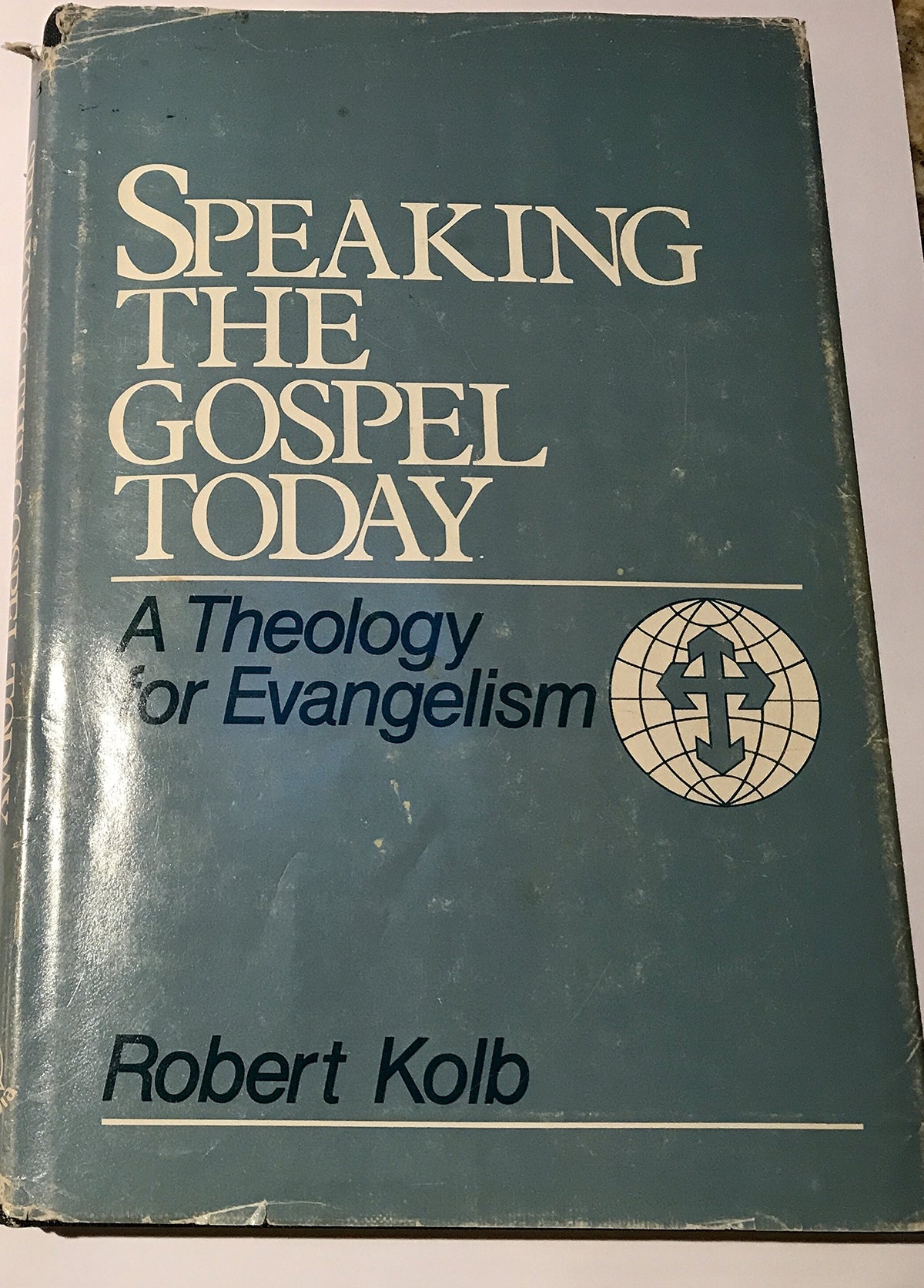 Speaking the Gospel Today: A Theology for Evangelism