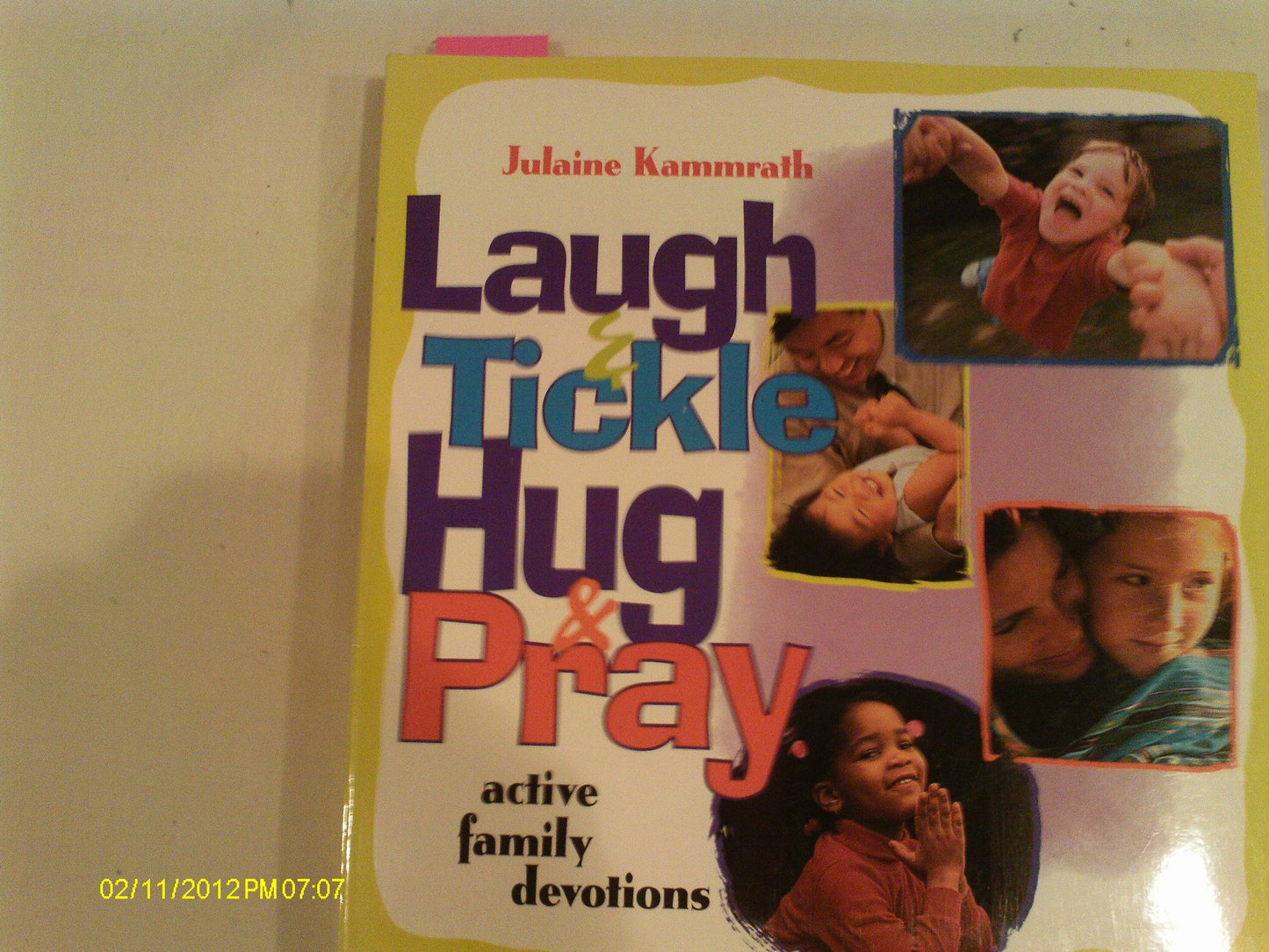 Laugh and Tickle, Hug and Pray: Active Family Devotions