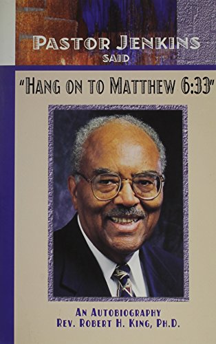 Pastor Jenkins Said, Hang on to Matthew 6:33 - 1902