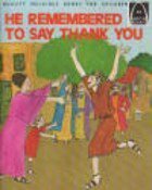 He Remembered to Say Thank You (Arch Books) - 9475