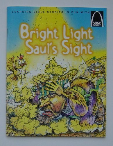 Bright Light, Saul's Sight (Arch Books)