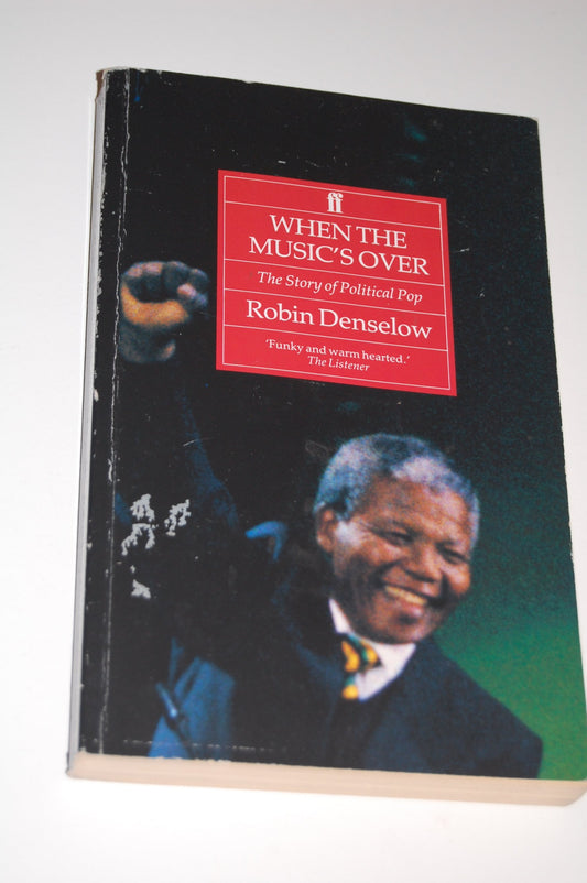When the Music's over: The Story of Political Pop
