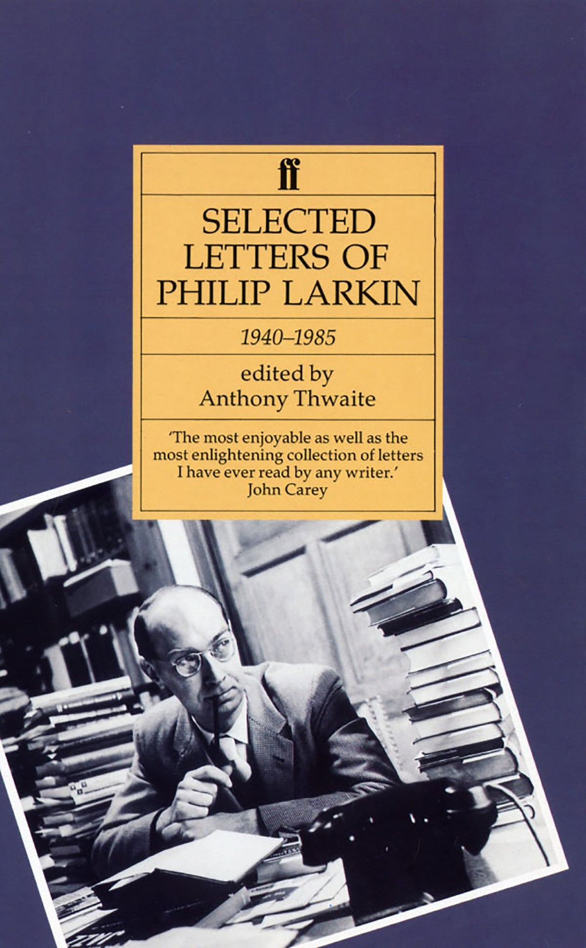 Selected Letters of Philip Larkin, 1940-1985