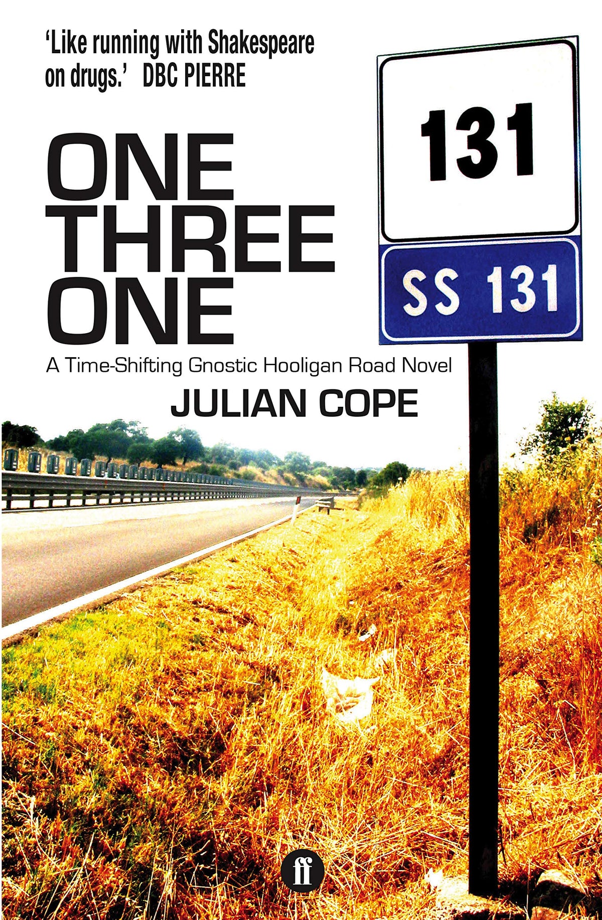 One Three One (Gnostic Hooligan Road Novel)