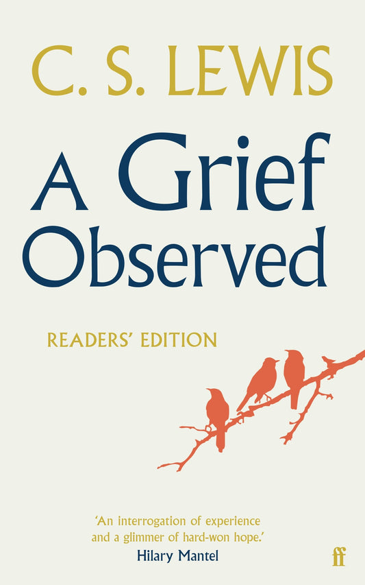 Grief Observed Readers' Edition, A