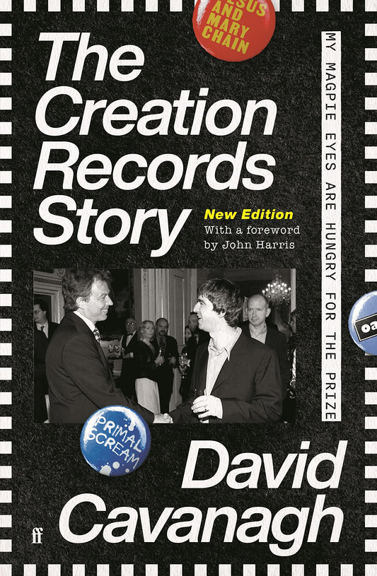 The Creation Records Story: My Magpie Eyes are Hungry for the Prize