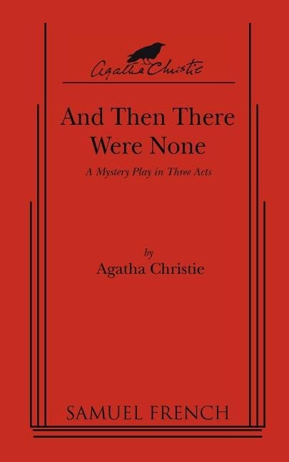 And Then There Were None : A mystery play script in three acts