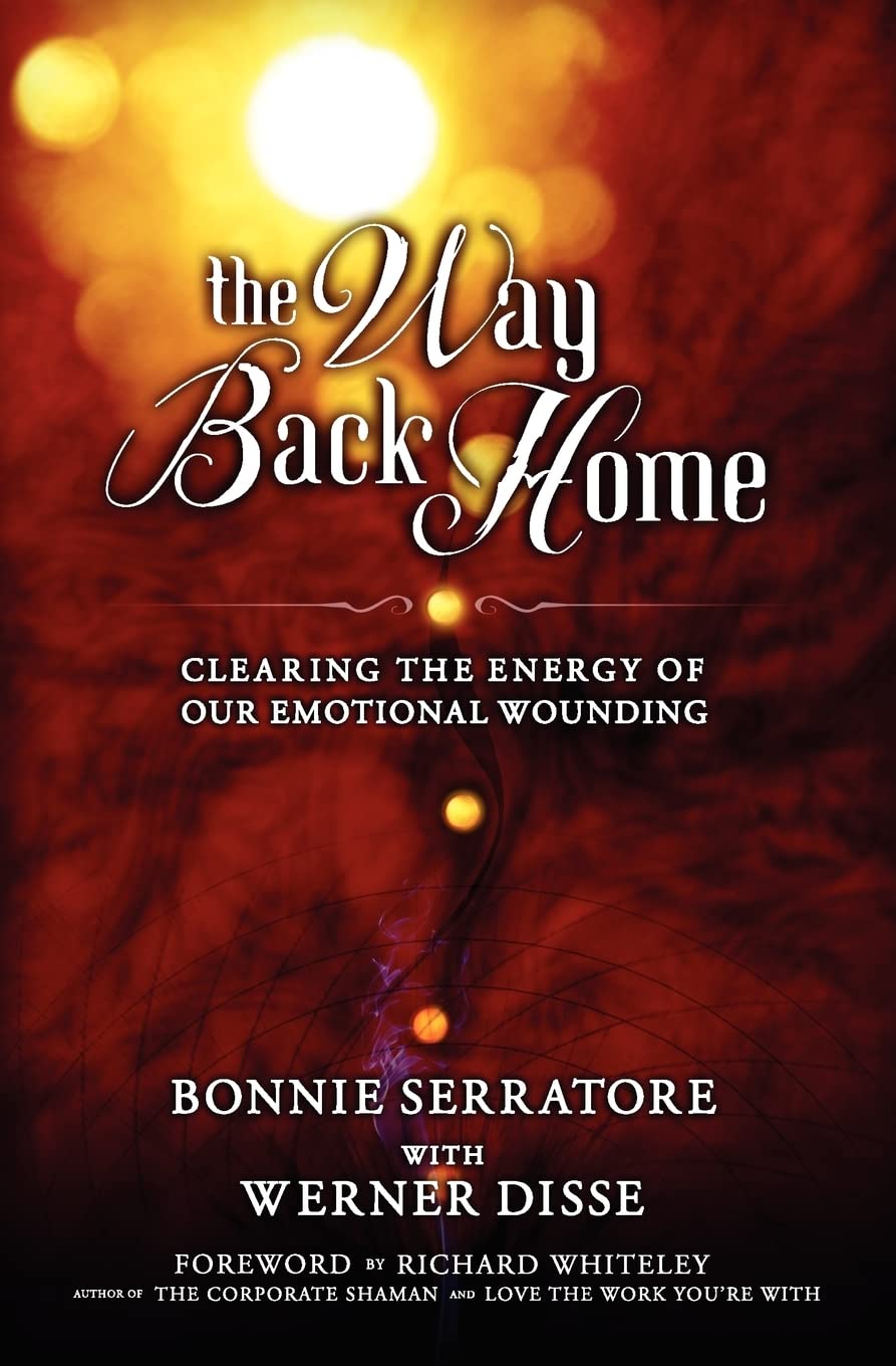 The Way Back Home - Clearing the Energy of Our Emotional Wounding