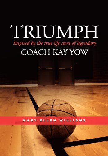 Triumph: Inspired by the true life story of legendary Coach Kay Yow