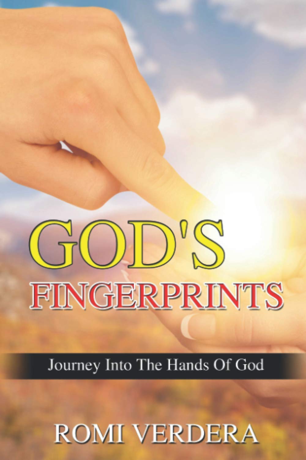 GOD'S FINGERPRINTS: Journey Into The Hands Of God