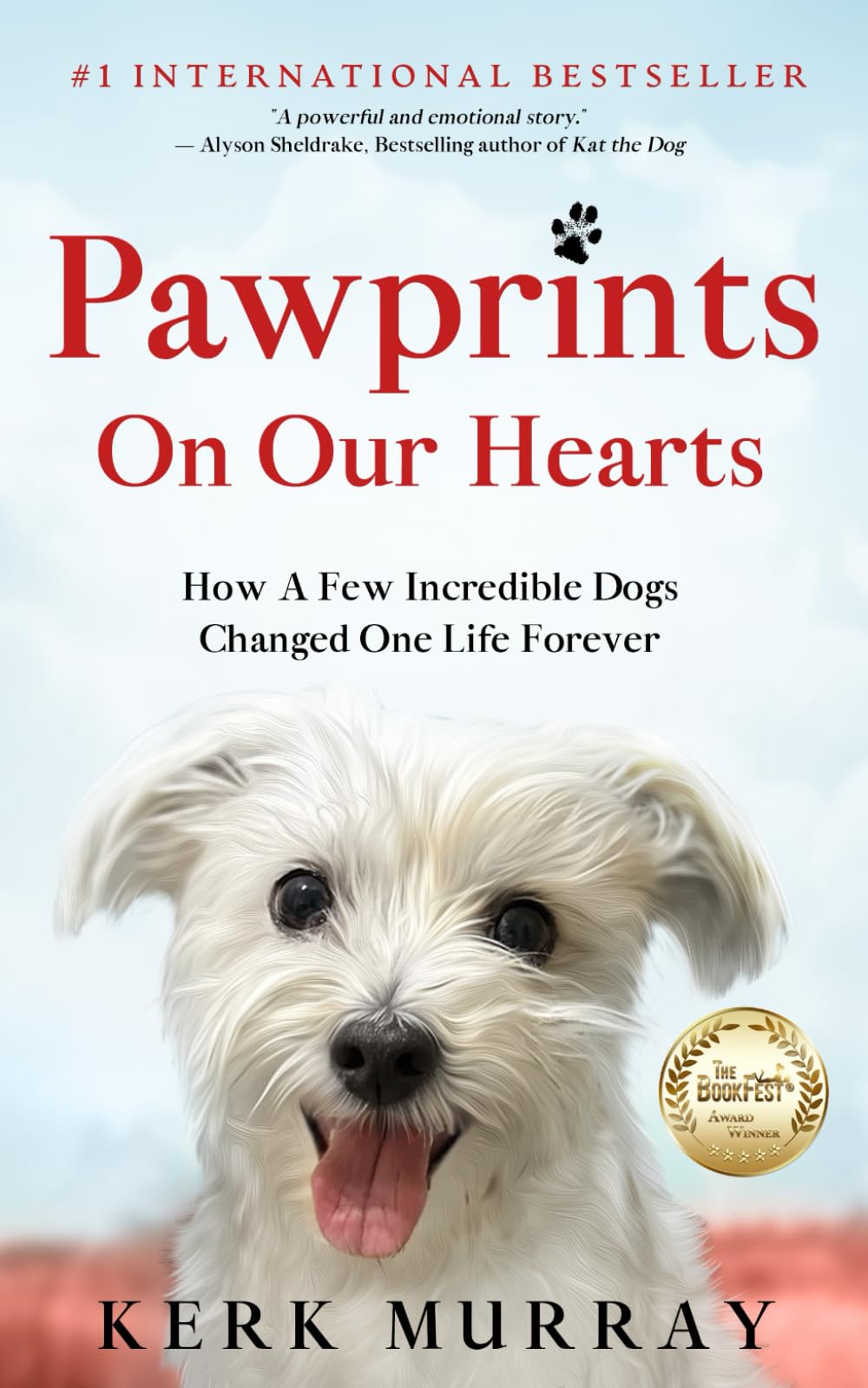 Pawprints On Our Hearts: How A Few Incredible Dogs Changed One Life Forever (Dog Lovers) - 9949