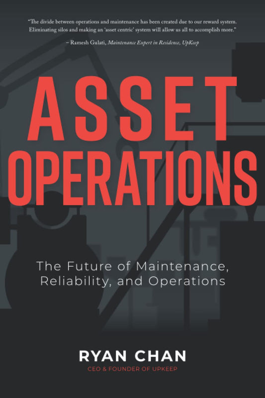 Asset Operations: The Future of Maintenance, Reliability, and Operations - 1987
