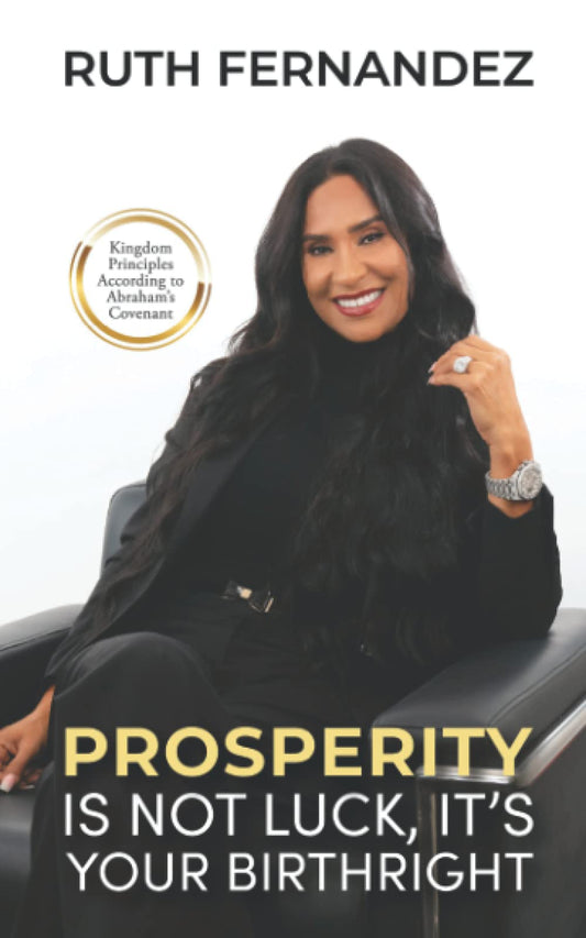 Prosperity Is Not Luck, It's Your Birthright - 7167