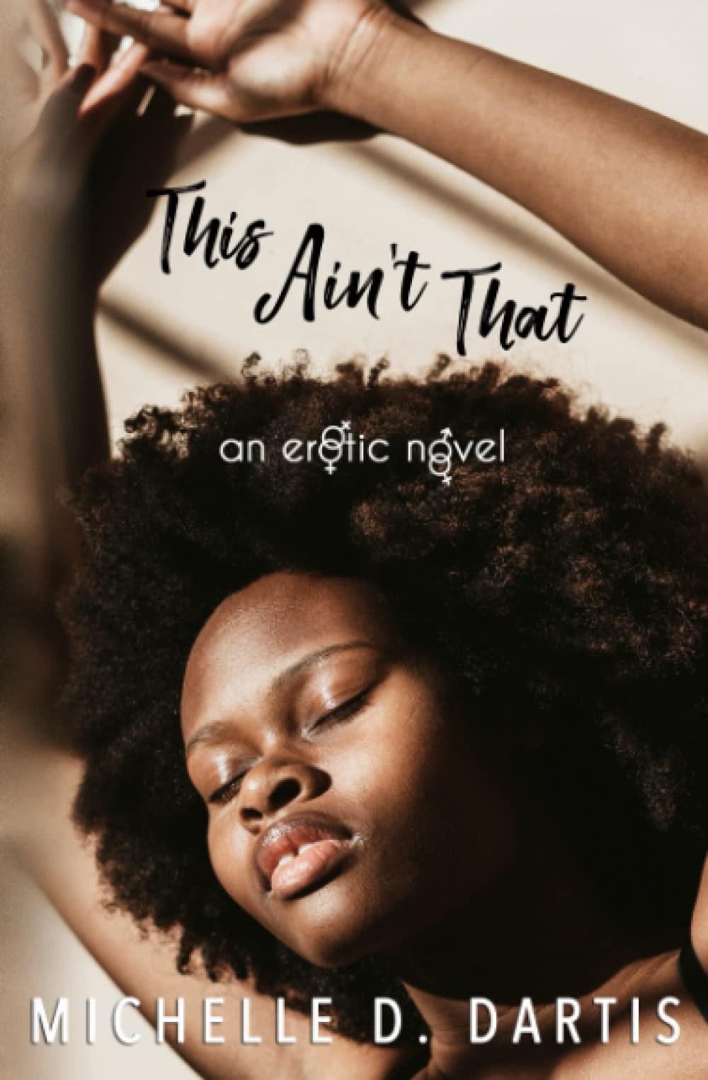 This Ain't That: An Erotic Novel