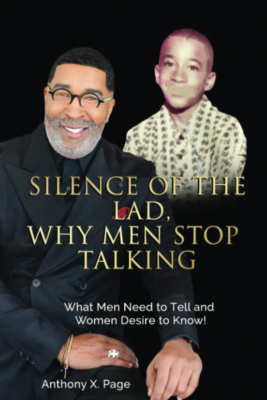 Silence of the Lad - Why Men Stop Talking:: What Men Need to Tell and Women Desire to Know! - 4913