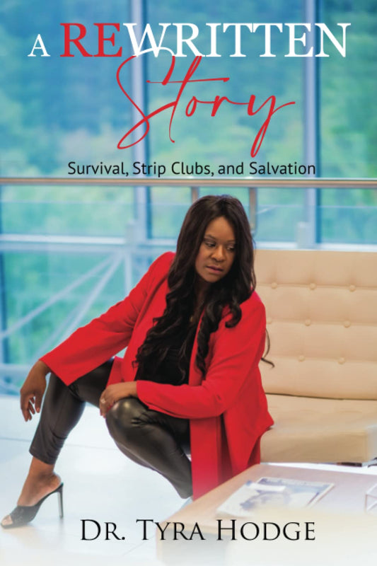 A Rewritten Story: Survival, Strip Clubs, and Salvation