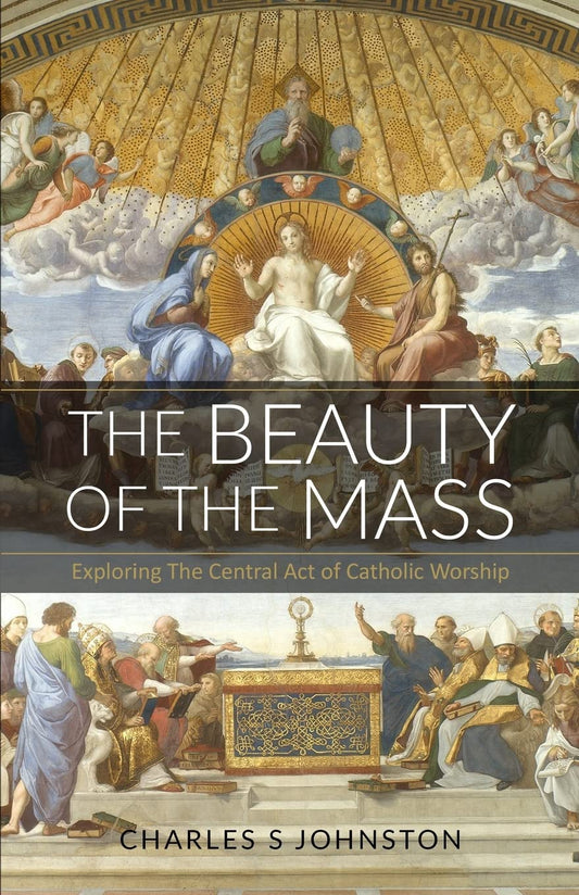 The Beauty Of The Mass: Exploring The Central Act Of Catholic Worship - 7237