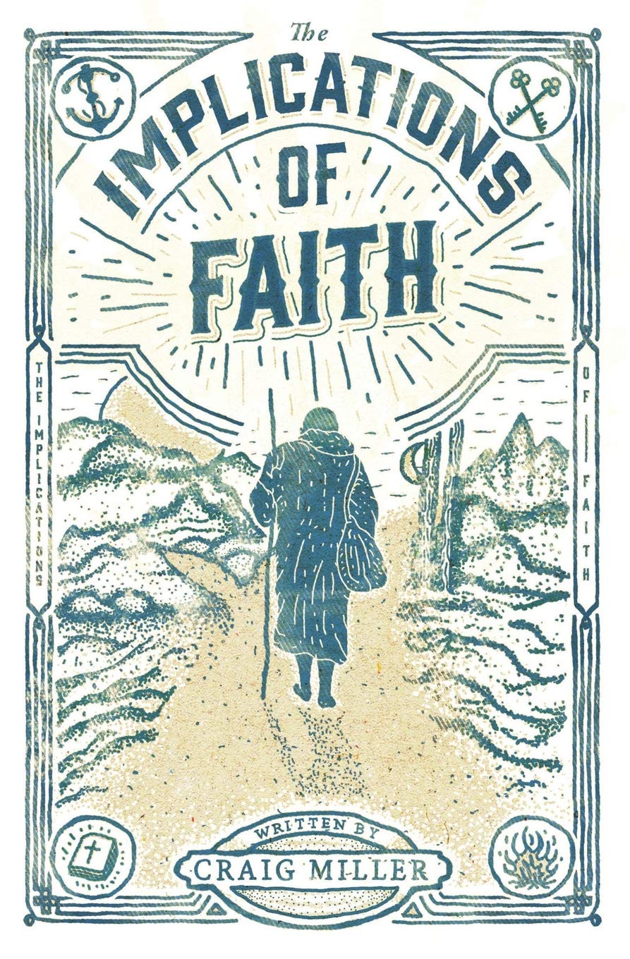 The Implications of Faith: a book about faith, pilgrimage, and revival