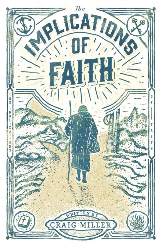 The Implications of Faith: a book about faith, pilgrimage, and revival