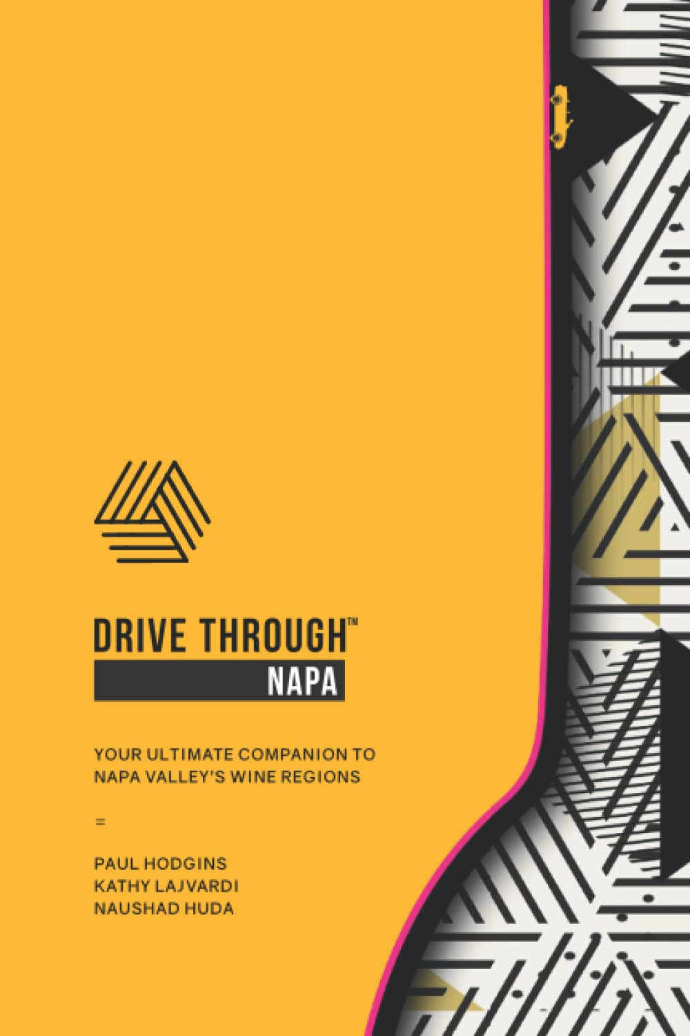DRIVE THROUGH NAPA: Your Ultimate Companion to Napa Valley's Wine Regions (DRIVE THROUGH Wine Region books winery guide, travelogue, tasting journey, tasting journey, travel, coffee book, wine book)