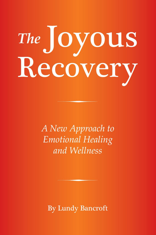 The Joyous Recovery: A New Approach to Emotional Healing and Wellness - 8701