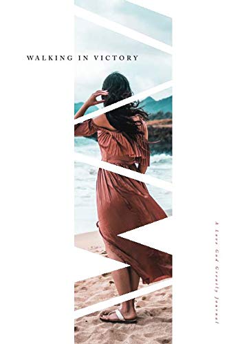 Walking in Victory: A Love God Greatly Study Journal