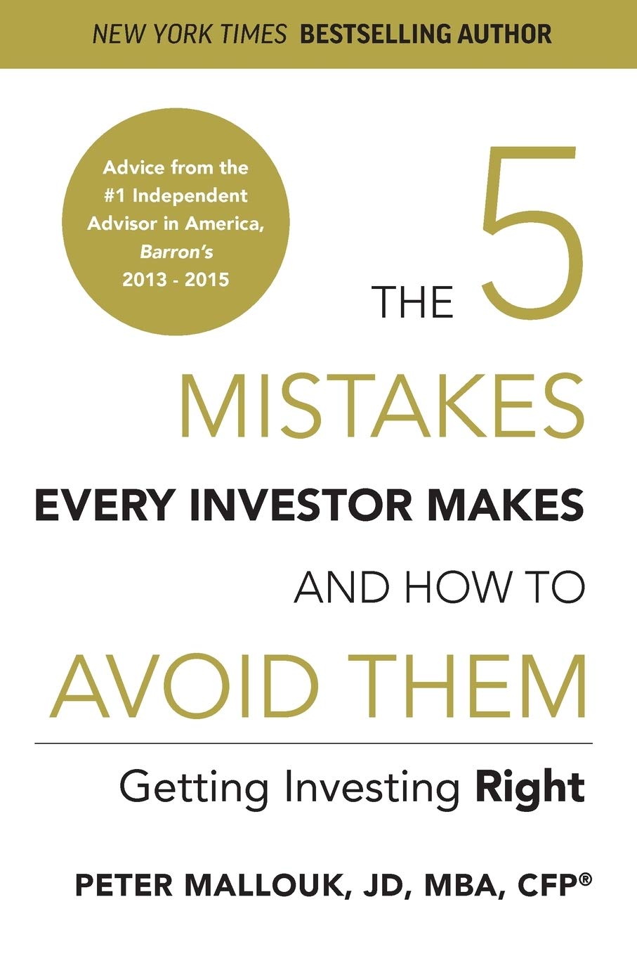 The 5 Mistakes Every Investor Makes and How to Avoid Them: Getting Investing Right - 7456