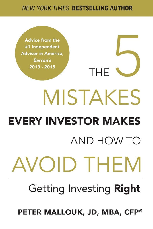 The 5 Mistakes Every Investor Makes and How to Avoid Them: Getting Investing Right - 7456