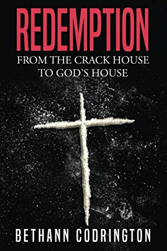 Redemption from the Crack House to God's House