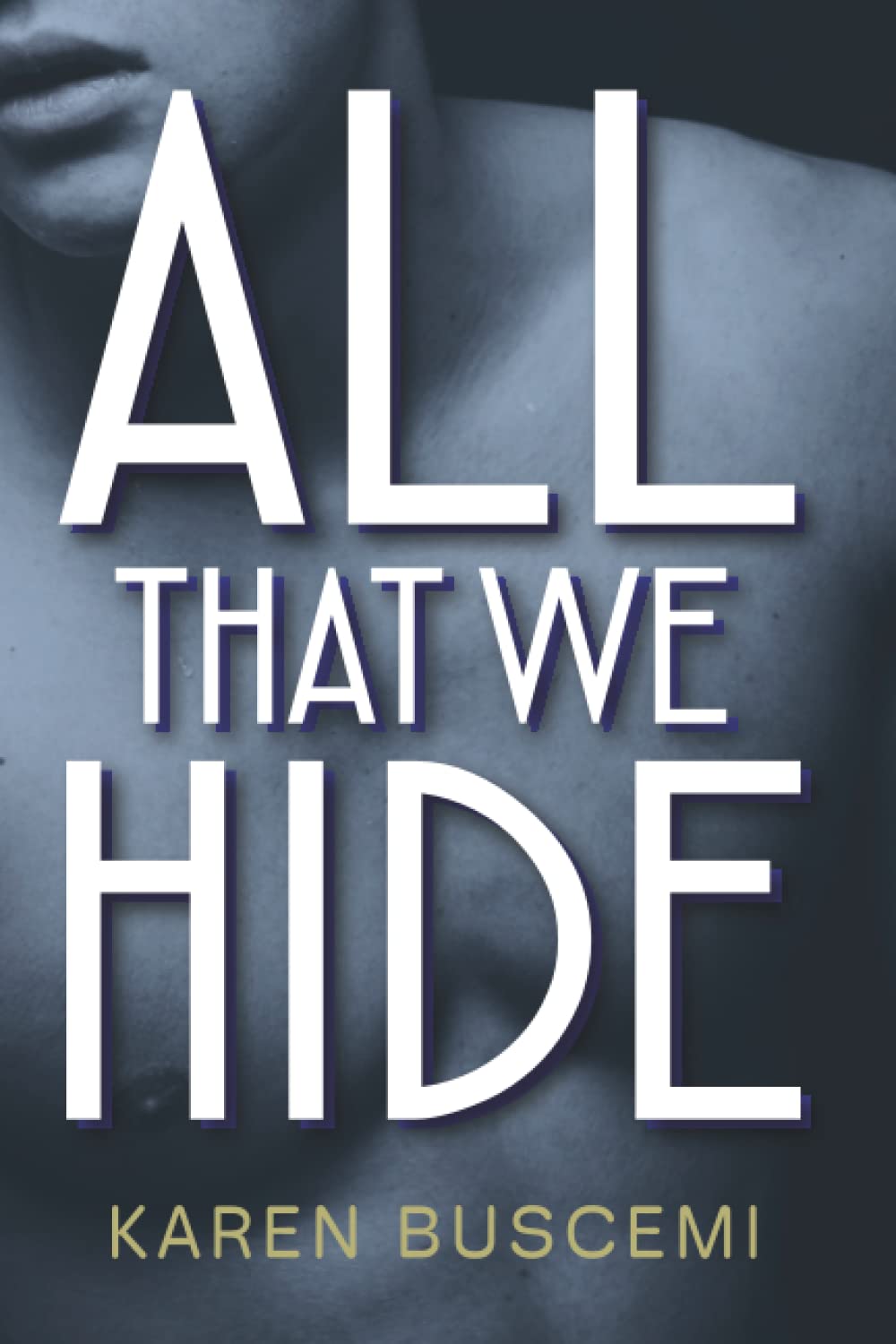 All That We Hide