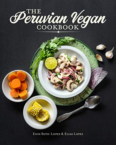 The Peruvian Vegan Cookbook - 7224