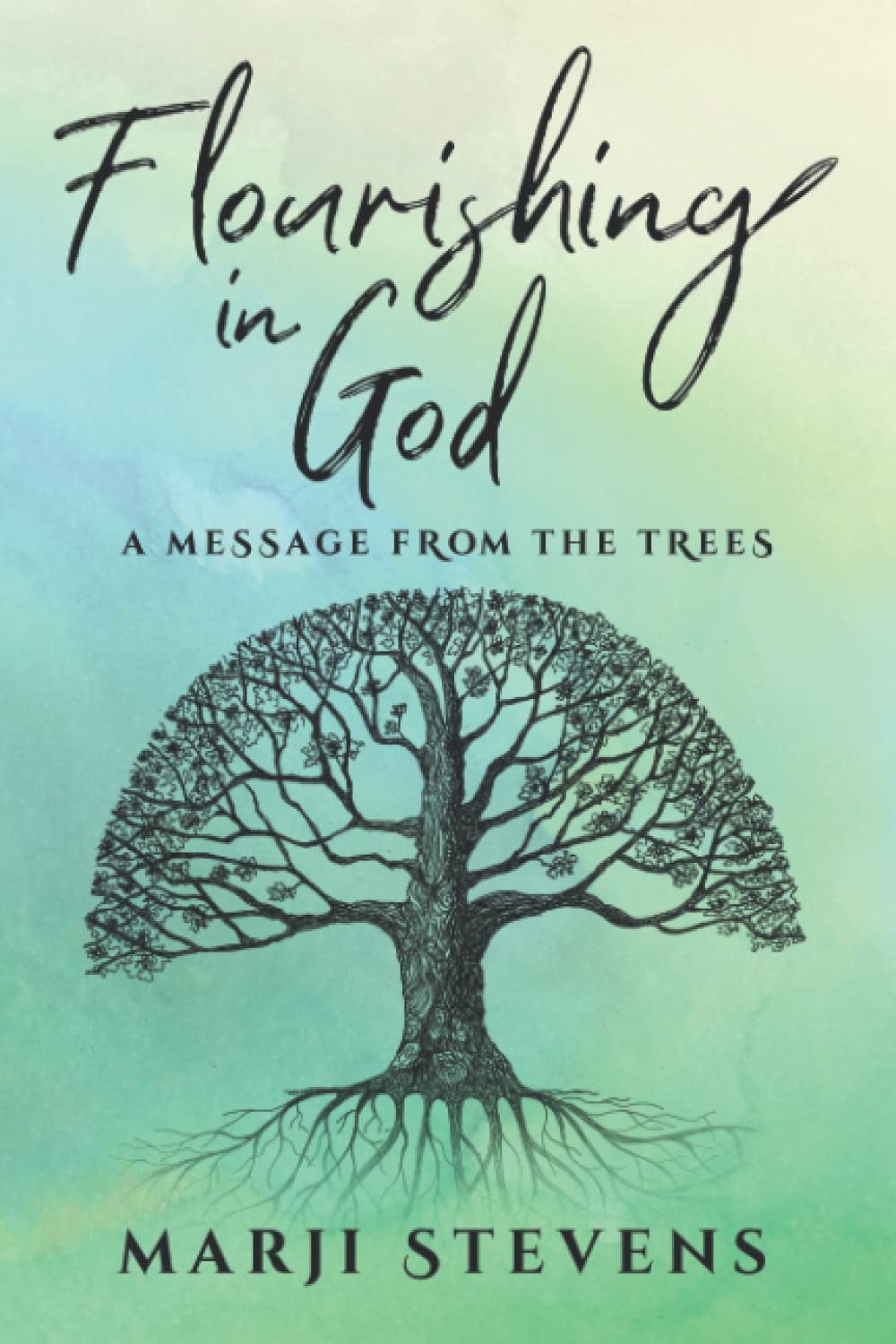 Flourishing in God: A Message From the Trees - 7807
