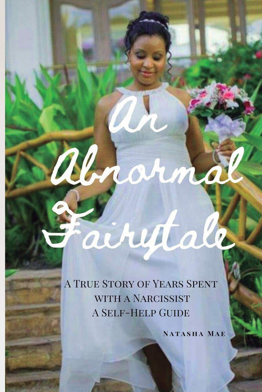 An Abnormal Fairytale: A True Story of Years Spent with a Narcissist - 5626