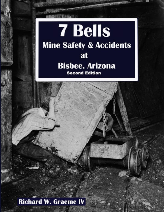 7--- Bells: Mine Accidents at Bisbee, Arizona - 3157