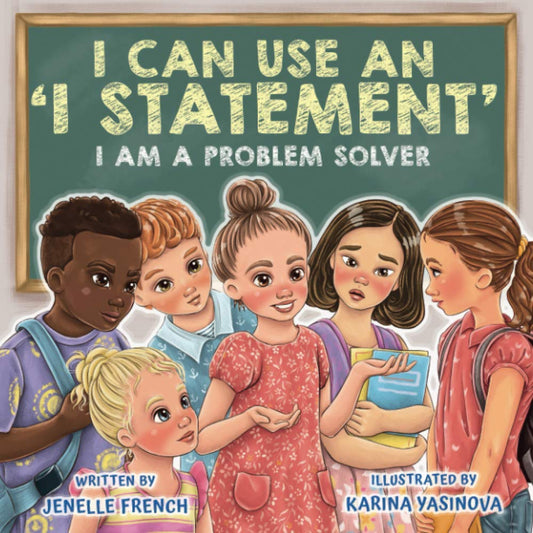 I Can Use an I Statement: I Am a Problem Solver Series - 2422
