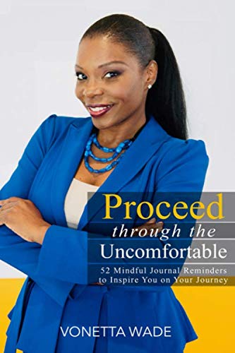 Proceed through the Uncomfortable: 52 Mindful Journal Reminders to Inspire You on Your Journey