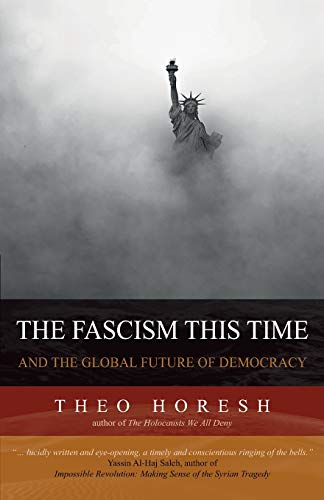 The Fascism this Time: and the Global Future of Democracy - 4046